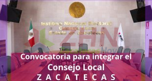 Abre INE convocatoria para integrar el Consejo Local Electoral en Zacatecas